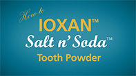 How To Use Ioxan Salt n' Soda Tooth Powder