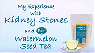 Kidney Stones Shrink to Nothing with Baar's Watermelon Seed Tea